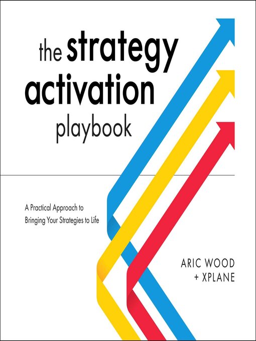 Title details for The Strategy Activation Playbook by Aric Wood - Available